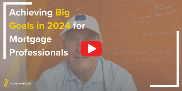 Achieving Big Goals in 2024 for Mortgage Professionals